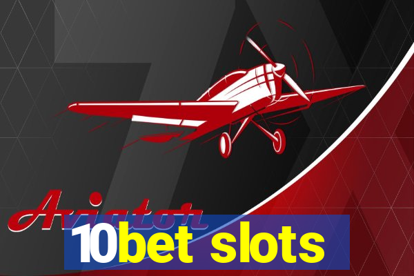 10bet slots